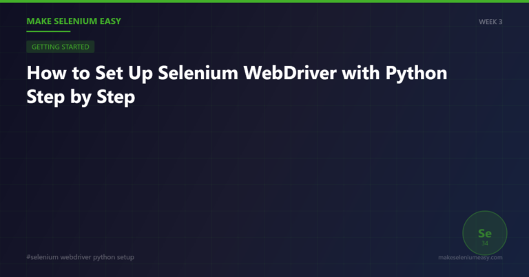 How to Set Up Selenium WebDriver with Python Step by Step - Make ...