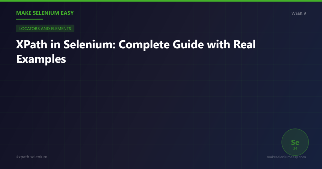 XPath in Selenium: Complete Guide with Real Examples - Make Selenium Easy