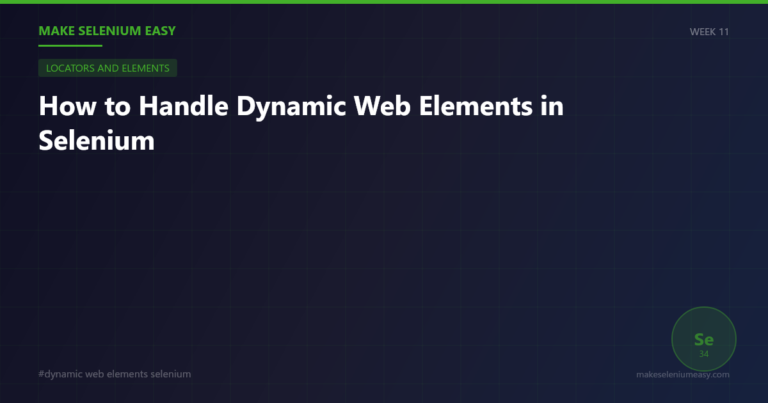 How to Handle Dynamic Web Elements in Selenium - Make Selenium Easy
