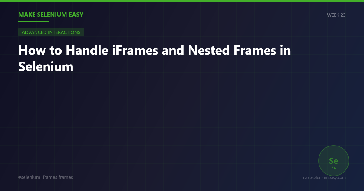 How to Handle iFrames and Nested Frames in Selenium