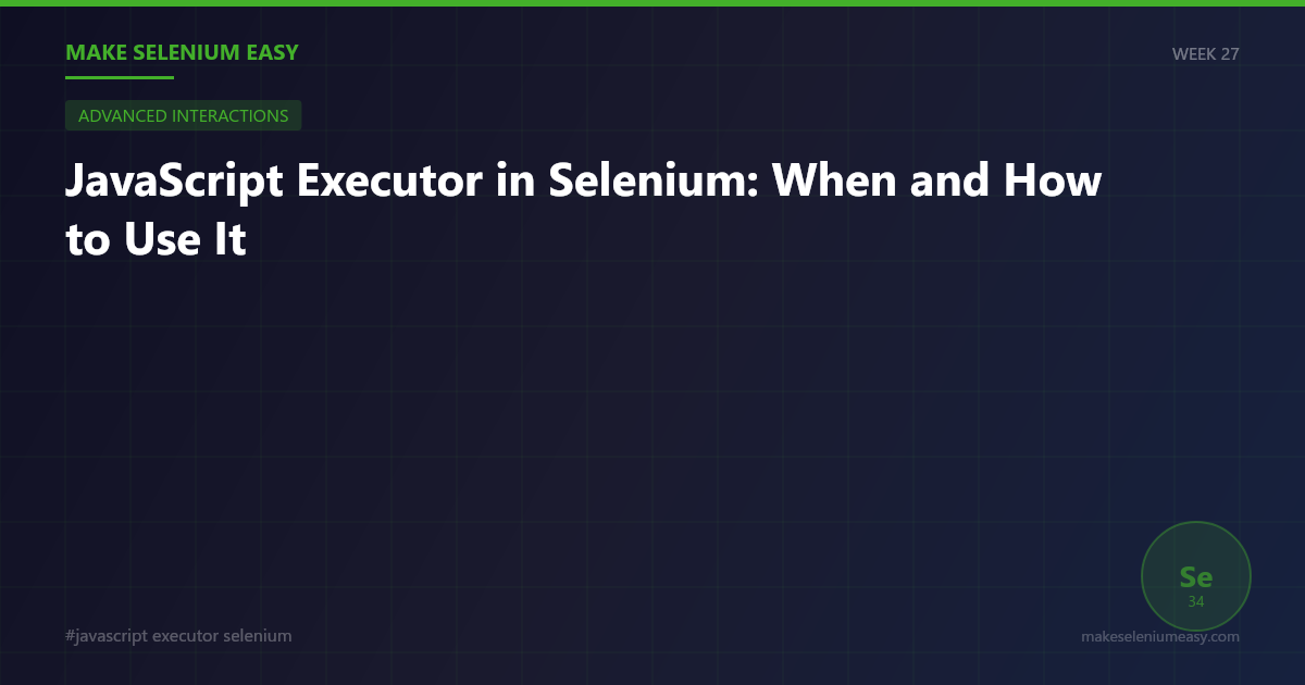JavaScript Executor in Selenium: When and How to Use It